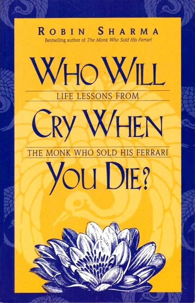 WHO WILL CRY WHEN YOU DIE?