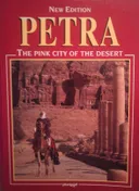 Petra - The Pink City of the Desert (New Edition)