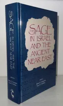 The Sage in Israel and the Ancient Near East