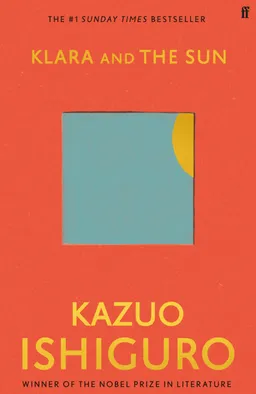 עטיפת הספר Klara and The Sun מאת Kazuo Ishiguro