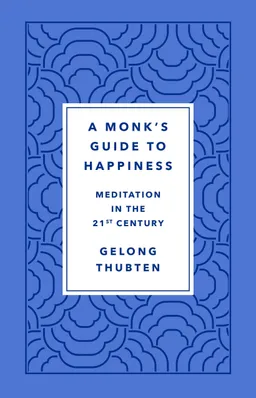 A Monk's Guide to Happiness