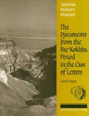 The Documents From The Bar Kokhba Period In The Cave Of The Letters