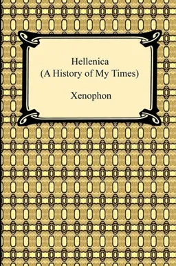 Hellenica (A History of My Times)