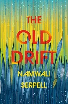 עטיפת הספר the old drift מאת namwali serpell