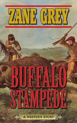 עטיפת הספר Buffalo stampede מאת Zane Grey