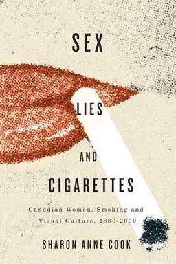 עטיפת הספר Sex, Lies, and Cigarettes מאת Sharon Anne Cook