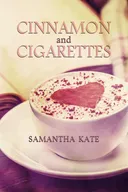 Cinnamon and Cigarettes