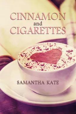 עטיפת הספר Cinnamon and Cigarettes מאת Samantha Kate