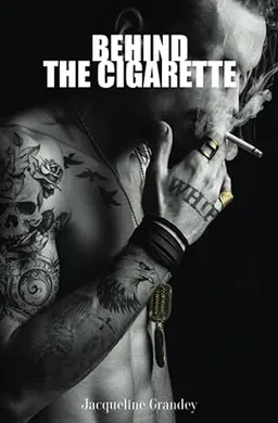 עטיפת הספר Behind the Cigarette מאת Jacqueline Grandey