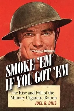 עטיפת הספר Smoke Em If You Got Em מאת Joel R. Bius