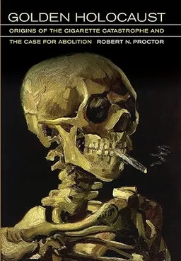 עטיפת הספר Golden Holocaust מאת Robert N. Proctor