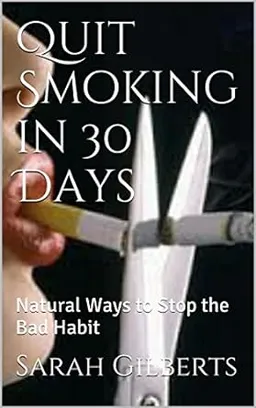 עטיפת הספר Quit Smoking in 30 Days מאת Sarah Gilberts