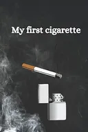 My First Cigarette