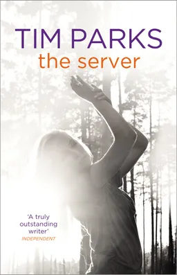 עטיפת הספר The Server מאת Tim Parks