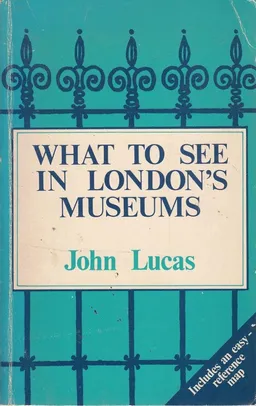What to See in London's Museums