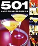 501 Must-Drink Cocktails