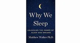 עטיפת הספר Why We sleep מאת Matthew Walker