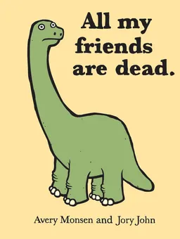 עטיפת הספר All My Friends Are Dead מאת Jory John