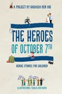 The Heroes Of October 7th