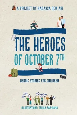 עטיפת הספר The Heroes Of October 7th מאת Hadassa Ben Ari