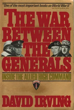עטיפת הספר The War Between the Generals מאת David Irving