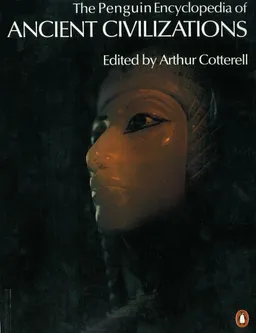 The Penguin Encyclopedia of Ancient Civilizations