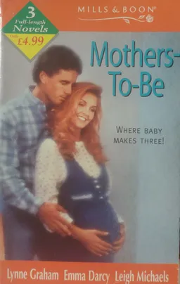 עטיפת הספר Mothers-to-Be - Three in one מאת Lynne Graham