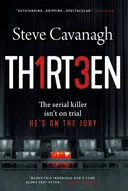 Thirteen: The serial killer isn’t on trial. He’s on the jury (Eddie Flynn Series Book 4)