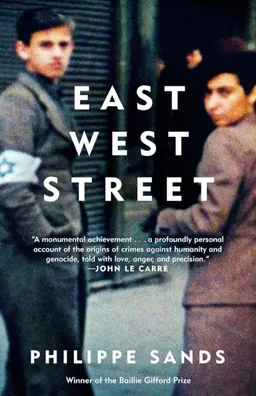 East West Street: On the Origins of Genocide and Crimes Against Humanity