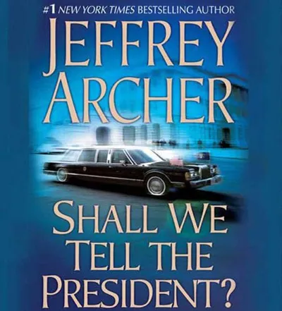 SHALL WE TELL THE PRESIDENT
