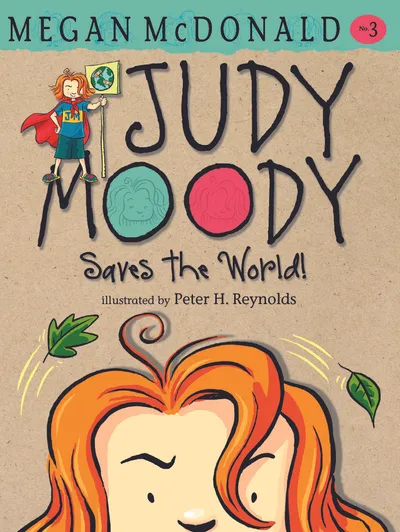 JUDY MOODY SAVES THE WORLD!