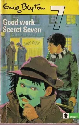 Good work, secret seven