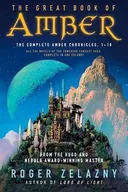 The great book of amber : the complete amber chronicles, 1-10