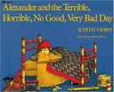 Alexander and the terrible, horrible, no good, very bad day