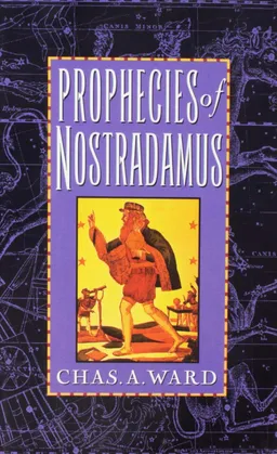 עטיפת הספר Prophecies / Oracles of Nostradamus מאת Charles A. Ward