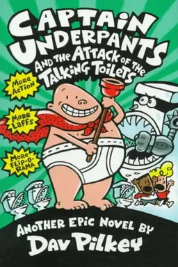 Captain underpants and the attack of the talking toilets