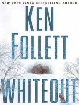 Whiteout מאת Ken Follett | סימניה - ספרים, סופרים וחברים