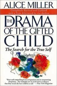 The Drama of the gifted child : the search for the true self