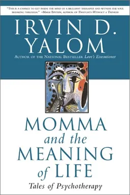 Momma and the meaning of life: tales of psychotherapy