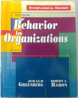 Behavior in Organizations (6th Edition)
