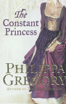 עטיפת הספר The constant princess מאת Philippa Gregory