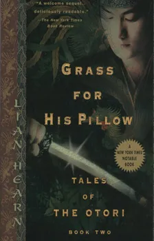 Tales of the otori 2 - grass for his pillow