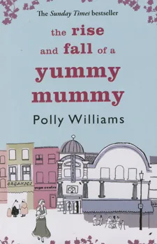 The rise and fall of a yummy mummy