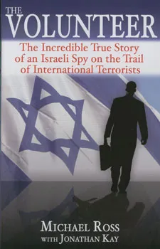 The volunteer:the incredibile true story of an isr