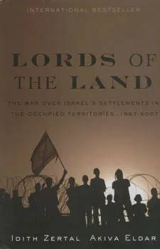 Lords of the land:the war over israel's sett