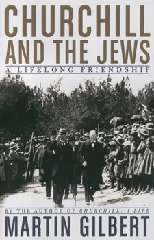 Churchill and the jews:a lifelong friendship