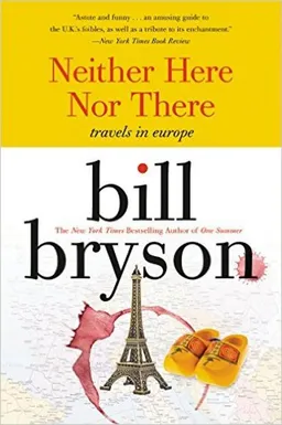 Neither here nor there: travels in europe