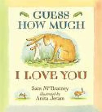 GUESS HOW MUCH I LOVE YOU