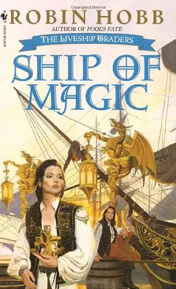 Ship of magic (the liveship traders, book 1)