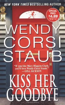 Kiss her goodbye